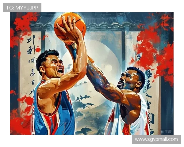 姚明传奇之路：从中国篮球巨星到NBA殿堂的辉煌历程